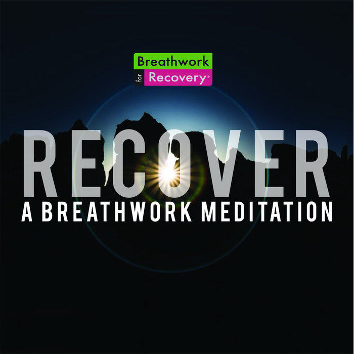Recover: A Breathwork Meditation